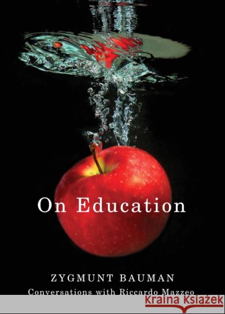 On Education: Conversations with Riccardo Mazzeo Bauman, Zygmunt 9780745661551  - książka