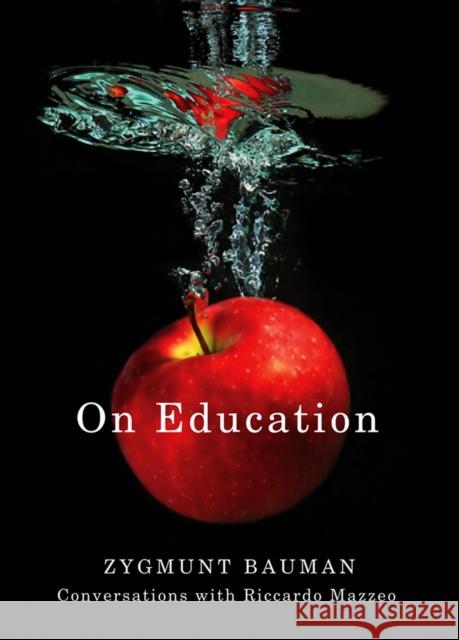 On Education: Conversations with Riccardo Mazzeo Bauman, Zygmunt 9780745661568  - książka