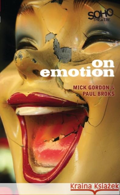 On Emotion Mick Gordon (Author), Paul Broks 9781840028836 Bloomsbury Publishing PLC - książka