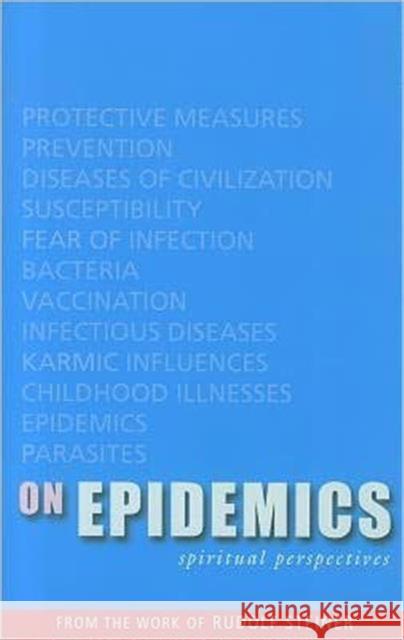On Epidemics: Spiritual Perspectives Rudolf Steiner 9781855842625 Rudolf Steiner Press - książka