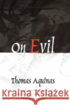 On Evil Thomas Aquinas Thomas Aquinas Brian Davies 9780195091830 Oxford University Press, USA