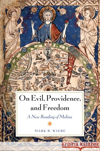 On Evil, Providence, and Freedom Wiebe, Mark 9780875807522 Northern Illinois University Press - książka