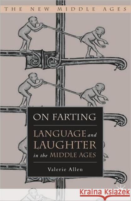 On Farting: Language and Laughter in the Middle Ages Allen, V. 9780230100398 Palgrave MacMillan - książka