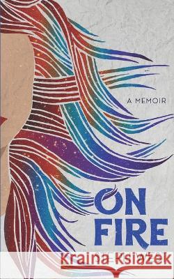On Fire: A Memoir Andra Paitz Anna Conley Aaron Massey 9798988767206 Red Fern Press - książka