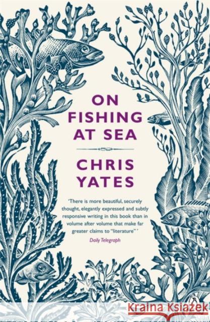 On Fishing At Sea Chris Yates 9780141044453  - książka