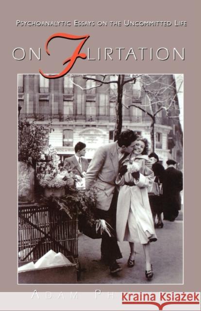 On Flirtation Adam Phillips 9780674634404 Harvard University Press - książka