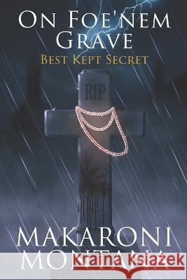 On Foe\'nem Grave Book 1: Best Kept Secret Makaroni Montana 9781737608486 So You Can Write Publications, LLC - książka