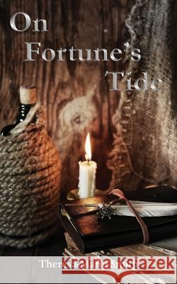 On Fortune's Tide Theresa-Marie Smith 9781839751233 Grosvenor House Publishing Limited - książka