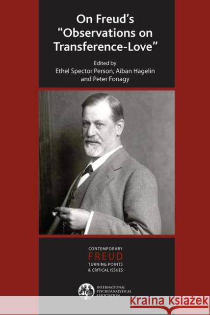 On Freud's Observations on Transference-Love Ethel S. Person Aiban Hagelin Peter Fonagy 9780367102449 Routledge - książka