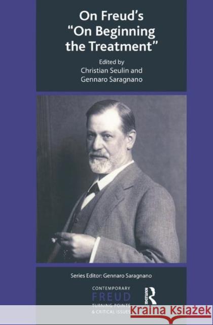 On Freud's on Beginning the Treatment Seulin, Christian 9780367325763 Taylor and Francis - książka