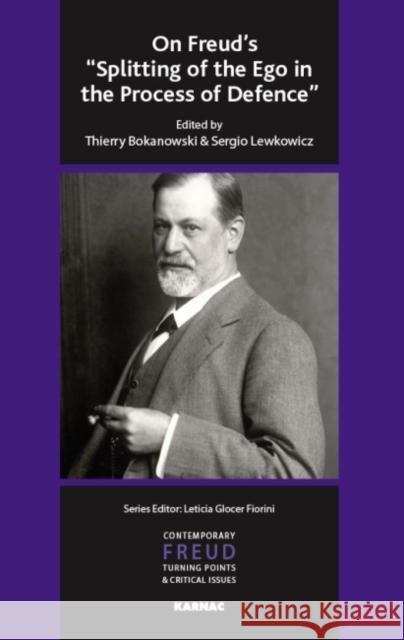 On Freud's Splitting of the Ego in the Process of Defence  9781855757554 KARNAC BOOKS - książka