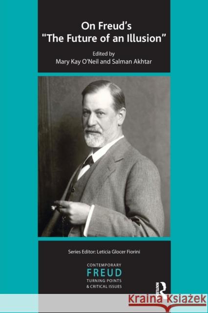 On Freud's The Future of an Illusion O'Neil, Mary Kay 9781855756274 Karnac Books - książka