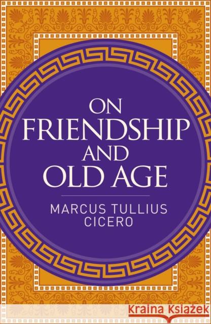 On Friendship and Old Age Marcus Cicero 9781398855625 Arcturus Publishing Ltd - książka