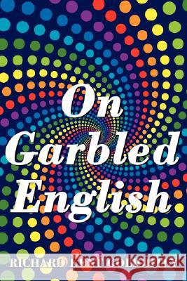 On Garbled English Richard Kent Golightly 9781434323446 Authorhouse - książka