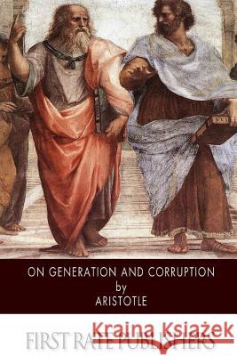 On Generation and Corruption Aristotle                                Theodorus Gaza 9781505227741 Createspace - książka