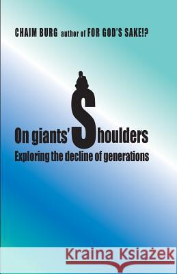 On Giants' Shoulders Chaim Burg 9781517408275 Createspace Independent Publishing Platform - książka