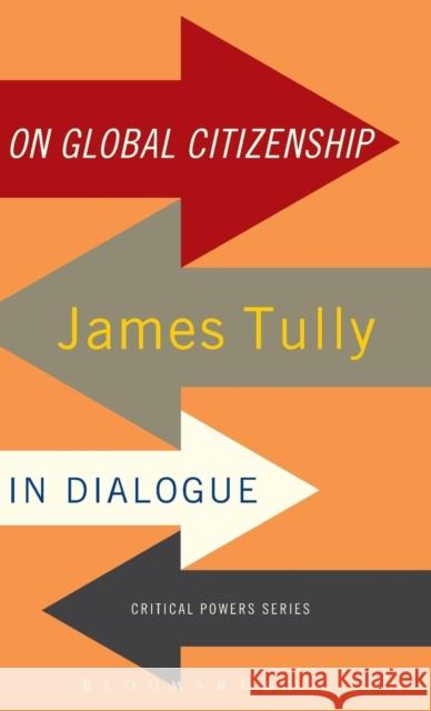 On Global Citizenship: James Tully in Dialogue Tully, James 9781849664929  - książka