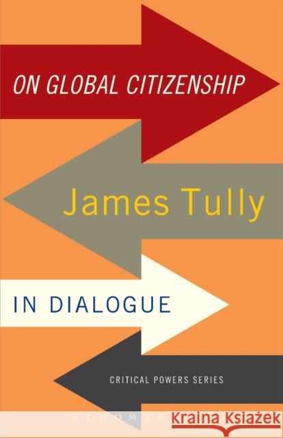 On Global Citizenship: James Tully in Dialogue Tully, James 9781849664936  - książka