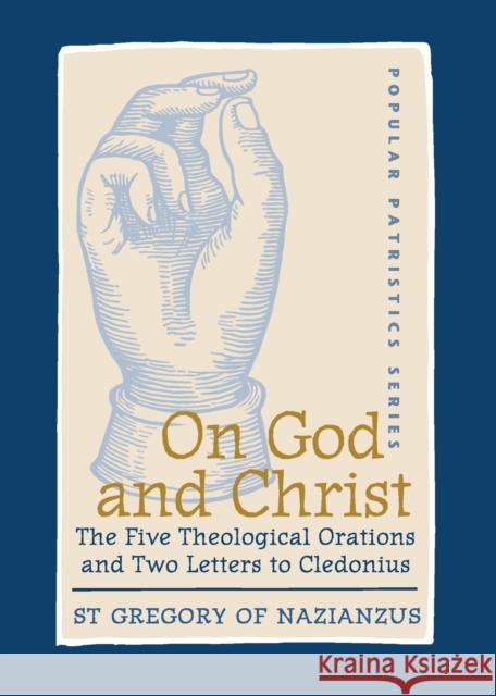 On God and Christ: The Five Theological Orations and Two Letters to Cledonius Frederick Gregory of Nazianzus, Williams, Wickham 9780881412406 St Vladimir's Seminary Press,U.S. - książka
