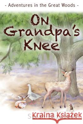 On Grandpa's Knee Sarah Elizabeth Cathy Heckendorn Jeremiah Hoppman 9781483965918 Createspace - książka