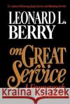 On Great Service: A Framework for Action Berry, Leonard L. 9780029185551 Free Press