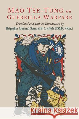 On Guerilla Warfare: Mao Tse-Tung On Guerilla Warfare Tse-Tung, Mao 9781684221646 Martino Fine Books - książka