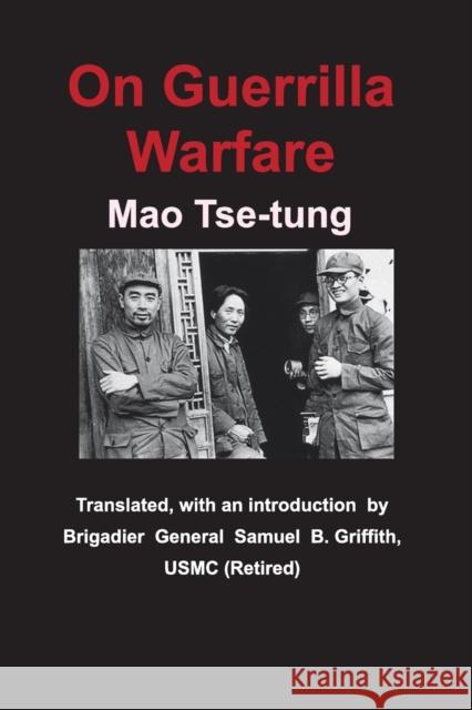 On Guerrilla Warfare Mao Tse_tung Samuel B. Griffith 9781940849539 Ancient Wisdom Publications - książka