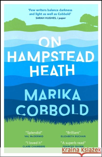 On Hampstead Heath: A delightfully sharp and witty comedy of errors Marika Cobbold 9781529422658 Quercus Publishing - książka