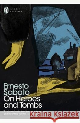 On Heroes and Tombs Sabato 	Ernesto 9780141985862 Penguin Modern Classics - książka