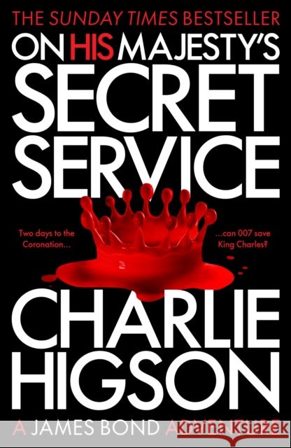 On His Majesty's Secret Service Charlie Higson 9781915797117 Ian Fleming Publications Limited - książka