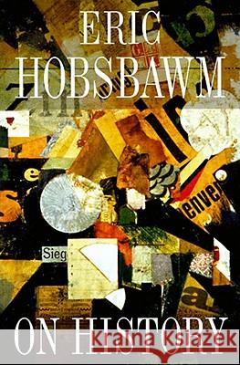 On History Eric J. Hobsbawm 9781565844681 New Press - książka