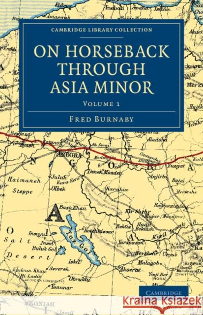 On Horseback Through Asia Minor Burnaby, Fred 9781108037594 Cambridge University Press - książka