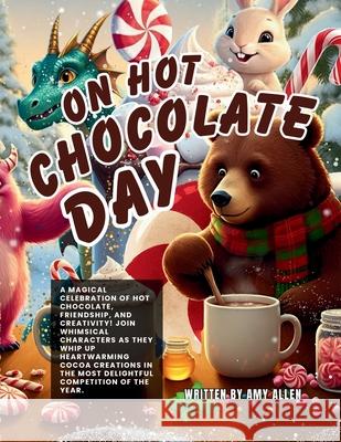 On Hot Chocolate Day Amy Allen 9781968087128 Amy Allen Books - książka