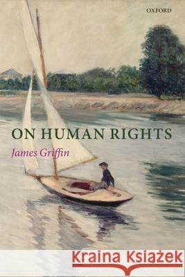 On Human Rights James Griffin 9780199573103  - książka