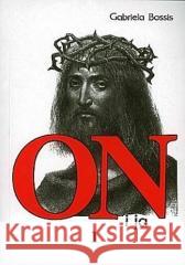 On i ja T. 1-3 Gabriela Bossis 9788370190583 Michalineum - książka