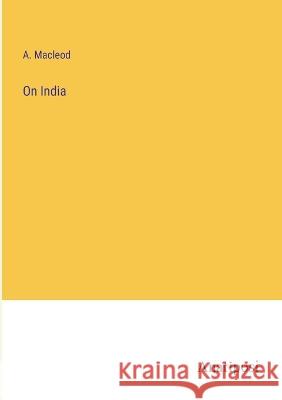 On India A MacLeod   9783382149468 Anatiposi Verlag - książka