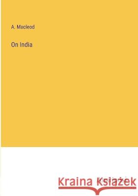 On India A MacLeod   9783382151621 Anatiposi Verlag - książka