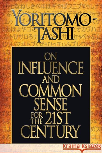 On Influence and Common Sense for the 21st Century Yoritomo Tashi 9781722503369 G&D Media - książka