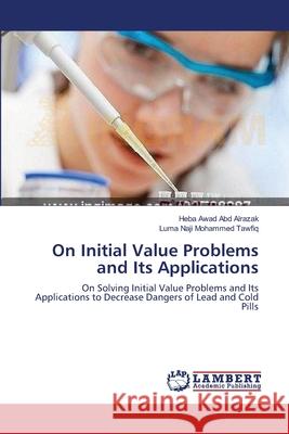 On Initial Value Problems and Its Applications Heba Awa Luma Naj 9783659113734 LAP Lambert Academic Publishing - książka