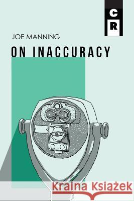 On Innacuracy Joe Manning 9781936196760 C&r Press - książka