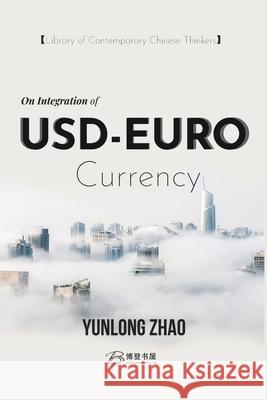 On Integration of USD-EURO Currency Dr Yunlong Zhao 9798330270415 Not Avail - książka
