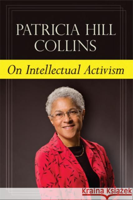 On Intellectual Activism Patricia Hill Collins 9781439909607 Temple University Press - książka