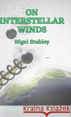 On Interstellar Winds: Seedlings of Earth: Book Two Nigel Stubley Johnys Far?a 9781471050664 Lulu.com - książka