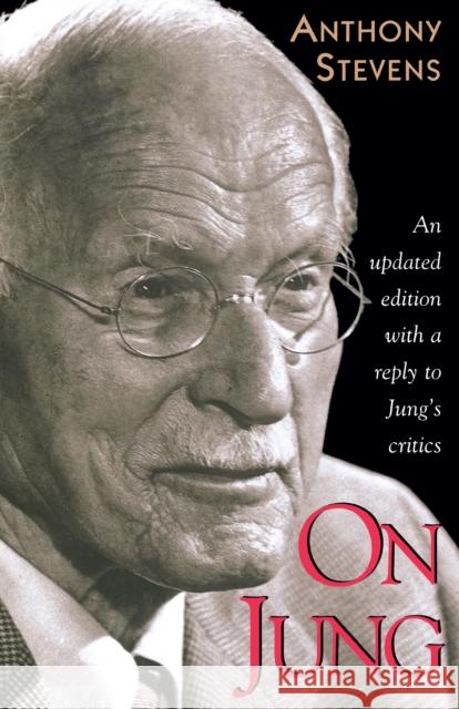 On Jung: Updated Edition Stevens, Anthony 9780691010489 Princeton University Press - książka