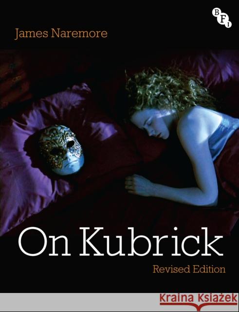 On Kubrick: Revised Edition James Naremore 9781839023996 Bloomsbury Publishing PLC - książka