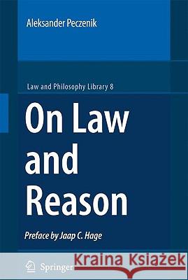 On Law and Reason A. Peczenik 9781402087295 KLUWER ACADEMIC PUBLISHERS GROUP - książka