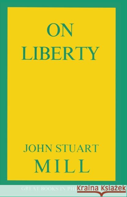 On Liberty John Stuart Mill Robert M. Baird Stuart E. Rosenbaum 9780879753368 Prometheus Books - książka