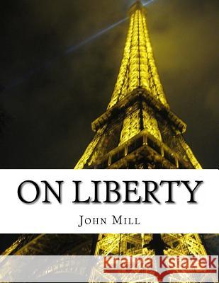 On Liberty John Mill 9781497470514 Createspace - książka