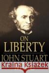 On Liberty John Stuart Mill 9781517290825 Createspace