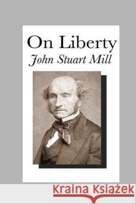 On Liberty John Stuart Mill 9781530883639 Createspace Independent Publishing Platform - książka